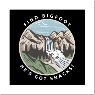 Find Bigfoot He's Got Snacks Posters and Art